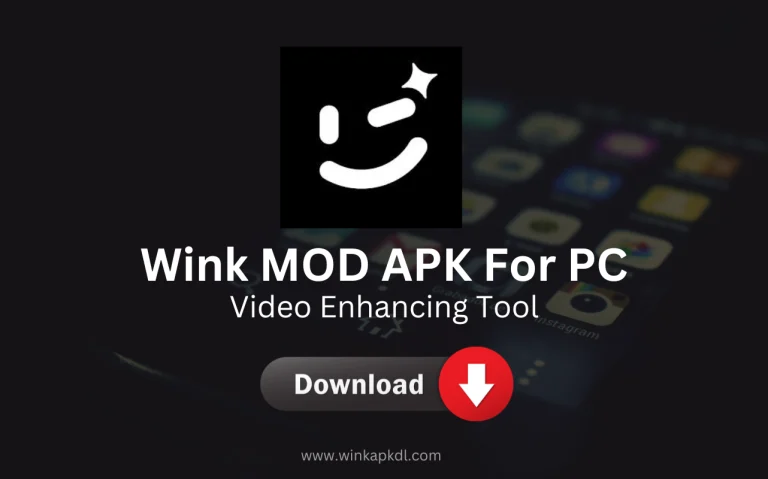 Wink MOD APK for PC Free – Download Latest Version [Unlocked]